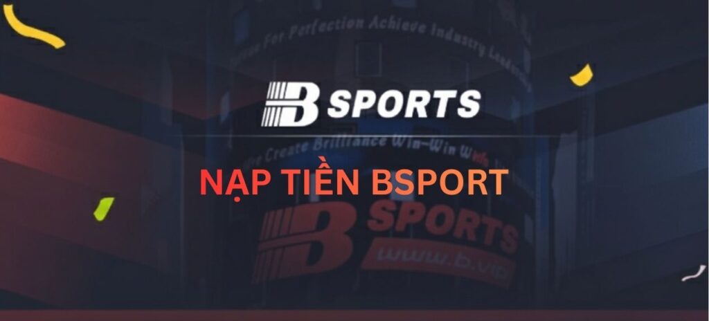 Nạp tiền Bsport 5 Nạp tiền Bsport