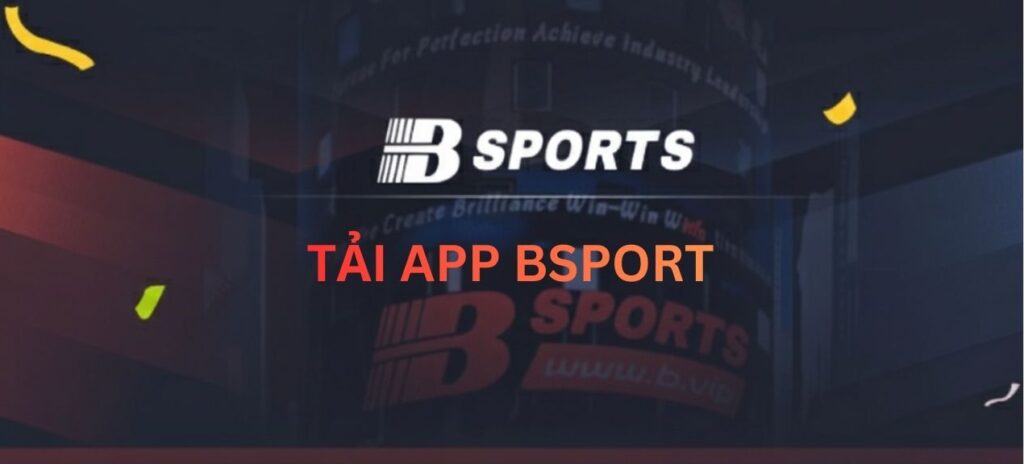 Tải App Bsport 3 Tải App Bsport